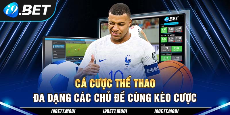 Cá cược thể thao đa dạng các chủ đề cùng kèo cược